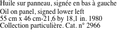 Huile sur panneau, sign�e en