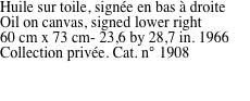 Huile sur toile, sign�e en