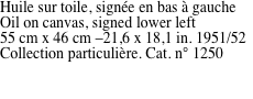 Huile sur toile, sign�e en