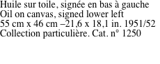 Huile sur toile, sign�e en