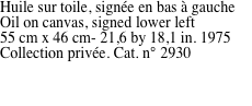 Huile sur toile, sign�e en