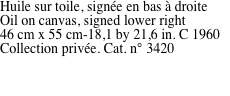 Huile sur toile, sign�e en