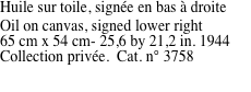 Huile sur toile, sign�e en