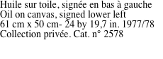 Huile sur toile, sign�e en