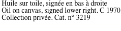 &nbsp;Huile sur toile, sign�e